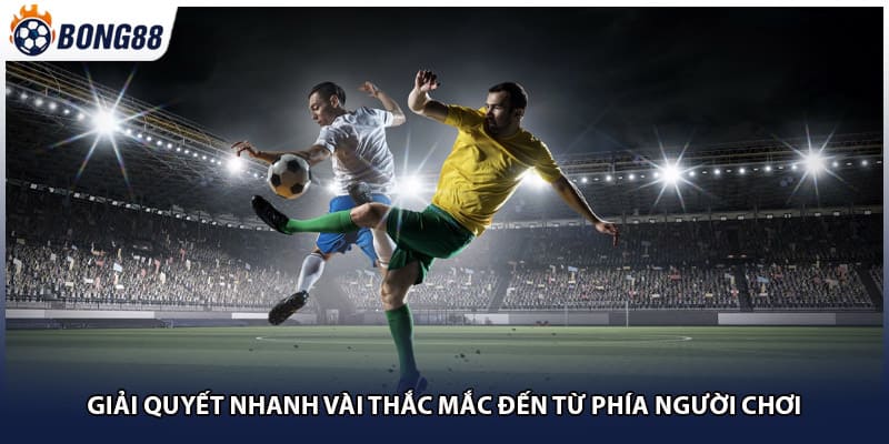 Giải quyết nhanh vài thắc mắc đến từ phía người chơi